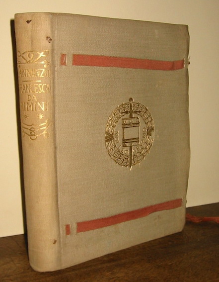 Gabriele D'Annunzio  Francesca da Rimini. Tragedia rappresentata in Roma nell'anno MCMI a dì IX del mese di decembre MCMII a dì XX del mese di marzo (1902) Milano Fratelli Treves